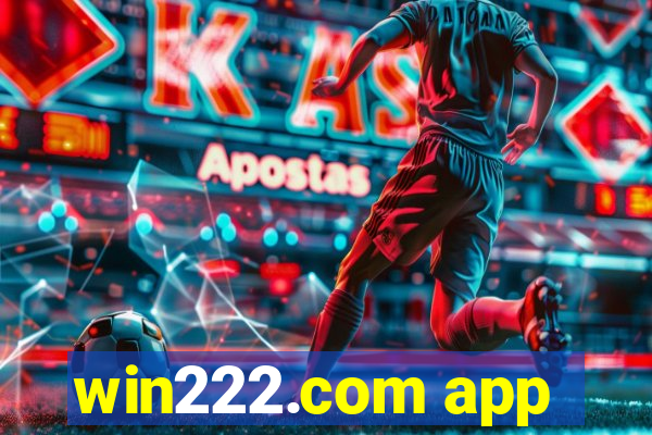 win222.com app